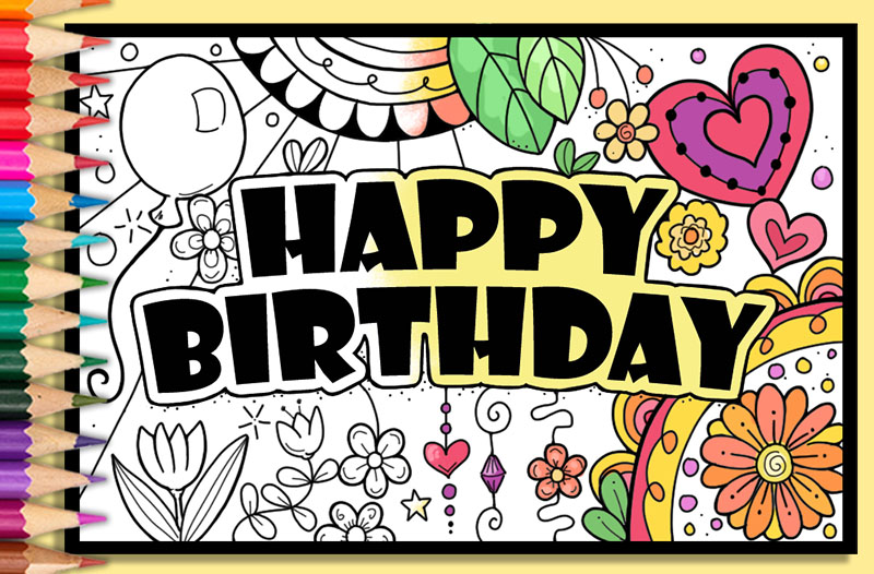 Image of a Happy Birthday card with flower and heart doodles to color in.