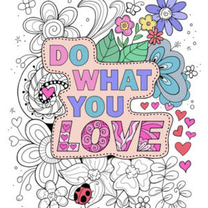 Do what you love coloring page